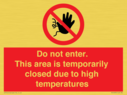do-not-enter-this-area-is-temporarily-closed-due-to-high-temperatures~